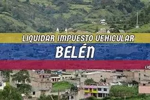 Cómo se Liquida el Impuesto Vehicular en Belén en 2025