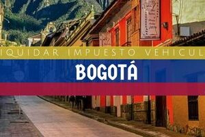 Cómo Liquidar el Impuesto Vehicular en Bogotá en 2024