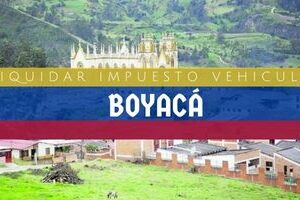 Cómo Liquidar el Impuesto Vehicular en Boyacá en 2024