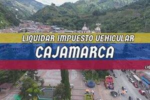 Cómo Liquidar el Impuesto Vehicular en Cajamarca en 2024