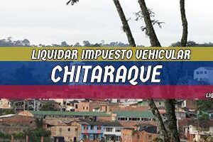 Cómo Liquidar el Impuesto Vehicular en Chitaraque en 2024