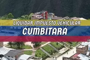 Cómo se Liquida el Impuesto Vehicular en Cumbitara en 2025