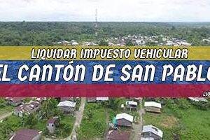 Cómo Liquidar el Impuesto Vehicular en El Cantón de San Pablo en 2024