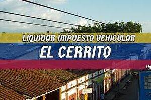 Cómo Liquidar el Impuesto Vehicular en El Cerrito en 2024