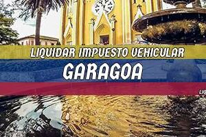 Cómo Liquidar el Impuesto Vehicular en Garagoa en 2024