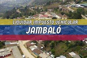 Cómo Liquidar el Impuesto Vehicular en Jambaló en 2024