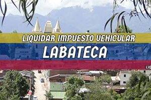 Cómo Liquidar el Impuesto Vehicular en Labateca en 2024