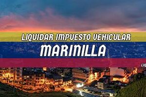 Cómo Liquidar el Impuesto Vehicular en Marinilla en 2024