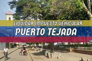 Cómo Liquidar el Impuesto Vehicular en Puerto Tejada en 2024