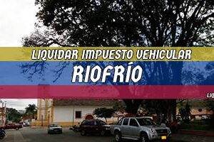 Cómo Liquidar el Impuesto Vehicular en Riofrío en 2024