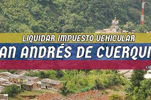 Cómo Liquidar el Impuesto Vehicular en San Andrés de Cuerquia en 2024