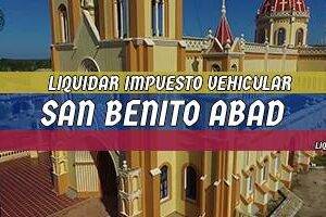 Cómo Liquidar el Impuesto Vehicular en San Benito Abad en 2024