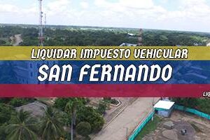 Cómo Liquidar el Impuesto Vehicular en San Fernando en 2024