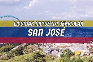 Cómo Liquidar el Impuesto Vehicular en San José en 2024