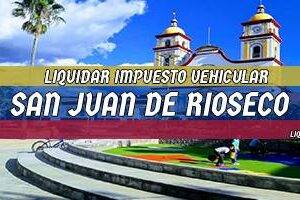 Cómo Liquidar el Impuesto Vehicular en San Juan de Rioseco en 2024