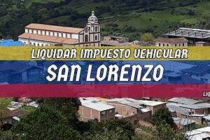 Cómo Liquidar el Impuesto Vehicular en San Lorenzo en 2024