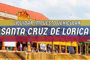 Cómo Liquidar el Impuesto Vehicular en Santa Cruz de Lorica en 2024