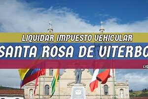 Cómo Liquidar el Impuesto Vehicular en Santa Rosa de Viterbo en 2024