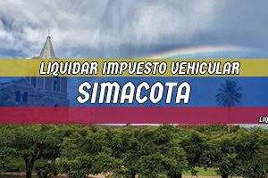 Cómo Liquidar el Impuesto Vehicular en Simacota en 2024