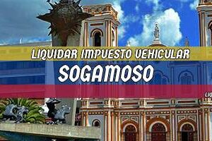 Cómo Liquidar el Impuesto Vehicular en Sogamoso en 2024