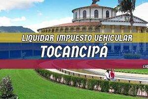 Cómo Liquidar el Impuesto Vehicular en Tocancipá en 2024