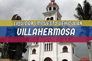 Cómo Liquidar el Impuesto Vehicular en Villahermosa en 2024