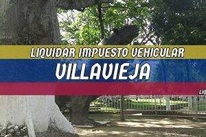 Cómo Liquidar el Impuesto Vehicular en Villavieja en 2024