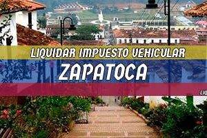 Cómo Liquidar el Impuesto Vehicular en Zapatoca en 2024